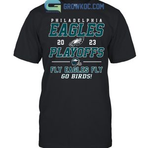 Philadelphia Eagles 2023 Playoffs Game Go Birds T-Shirt