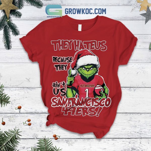 San Francisco 49ers Grinch Hate Us Christmas Fleece Pajamas Set