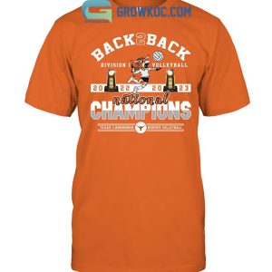 Texas Longhorns Back To Back 2023 Volleyball Champions T-Shirt