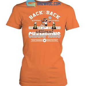 Texas Longhorns Back To Back 2023 Volleyball Champions T-Shirt