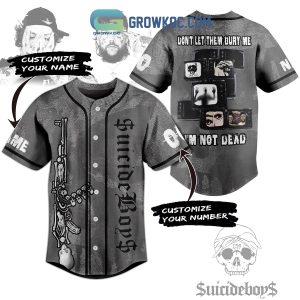 Suicideboys Let Them Bury Me I Am Not Dead Personalized Baseball Jersey