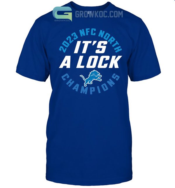 2023 NFC Champions It Is A Lock Detroit Lions T-Shirt