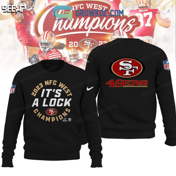 2023 NFC West Champions San Francisco 49ers It’s A Lock Hoodie T Shirt