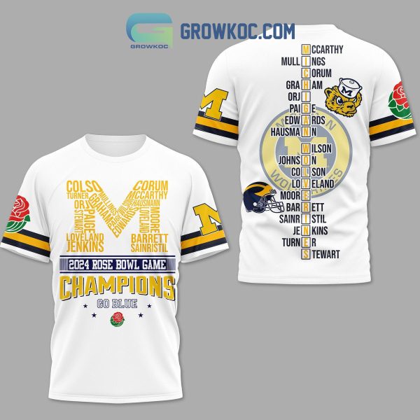 2024 Rose Bowl Game Go Blue Michigan Wolverines Champions Hoodie T Shirt