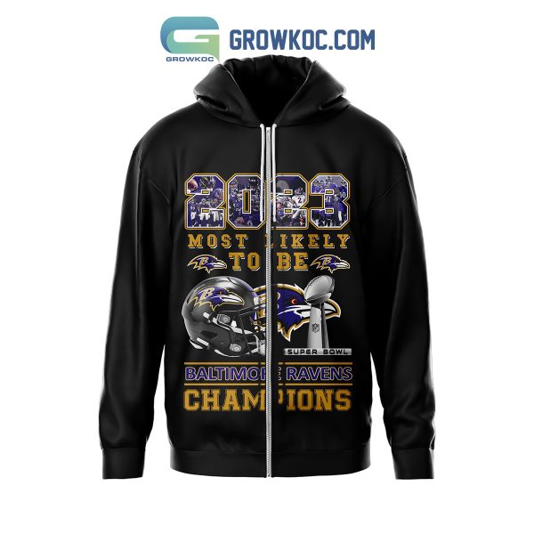 Baltimore Ravens 2023 Most Likely To Be Champions Hoodie Shirts