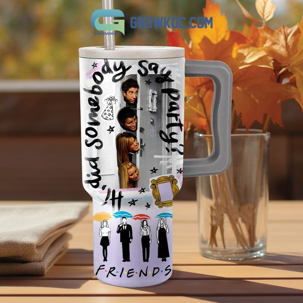 Friends Be There For You 40oz Tumbler
