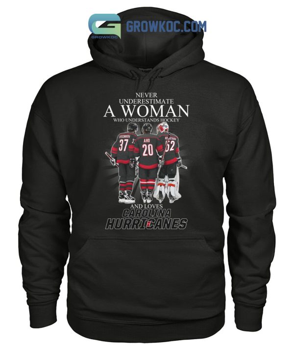 Never Underestimate A Woman Who Understands Hockey And Loves Carolina Hurricanes T Shirt