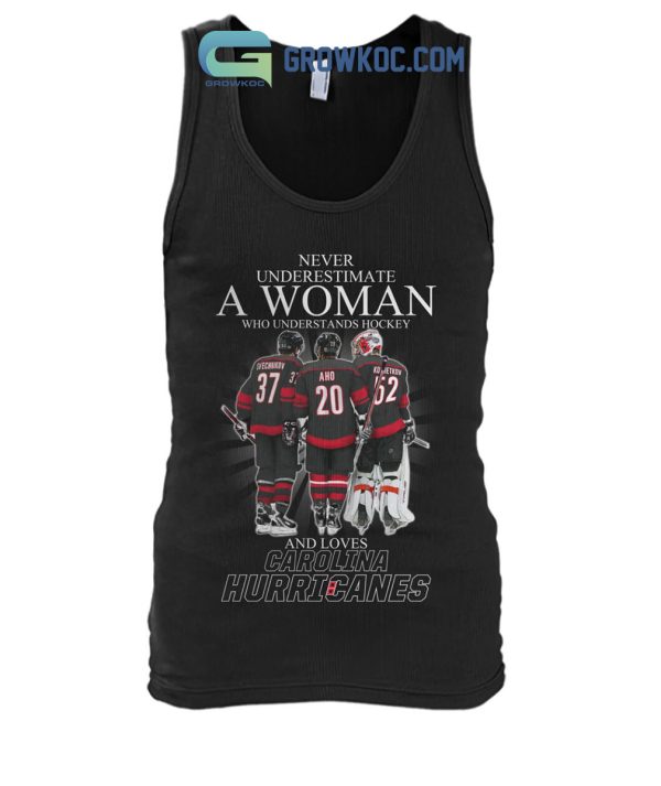 Never Underestimate A Woman Who Understands Hockey And Loves Carolina Hurricanes T Shirt