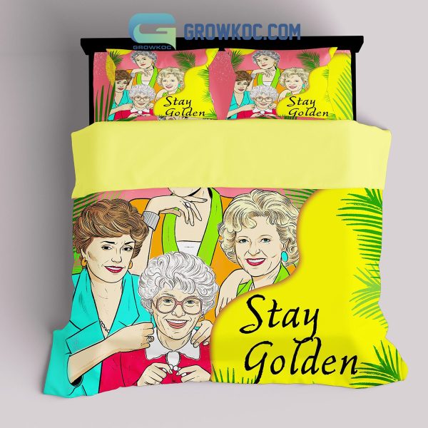 The Golden Girls Stay Golden Bedding Set