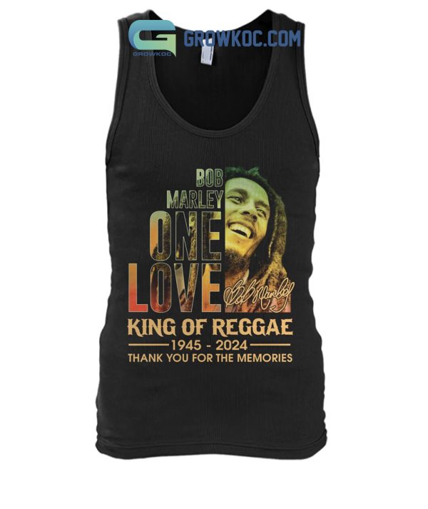Bob Marley One Love King Of Reggae 1945 2024 Memories T Shirt