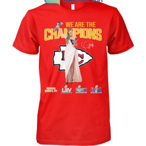 Chiefs Taylor Swift We Are The Champions T Shirt
