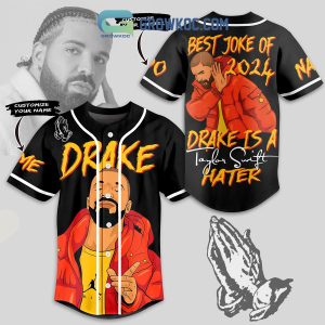 Drake Is A Taylor Swift Hater Personalized Baseball Jersey