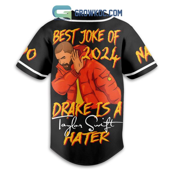 Drake Is A Taylor Swift Hater Personalized Baseball Jersey