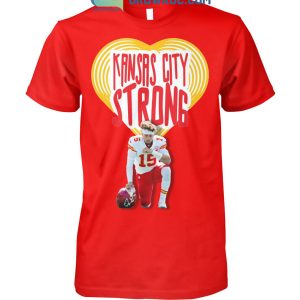 Kansas City Chiefs Stay Strong Fan T Shirt