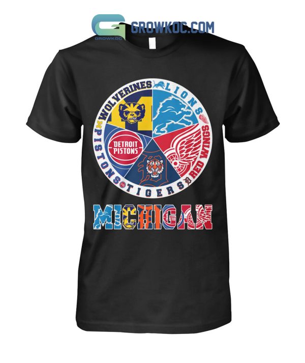 Michigan Wolverines Detroit Lions Red Wings Tigers And Pistons T Shirt