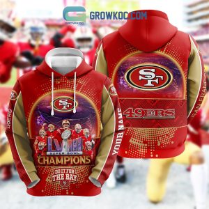 San Francisco 49ers Super Bowl Champions Do It For The Bay Hoodie T Shirt