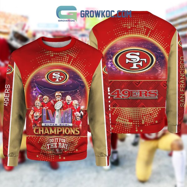 San Francisco 49ers Super Bowl Champions Do It For The Bay Hoodie T Shirt