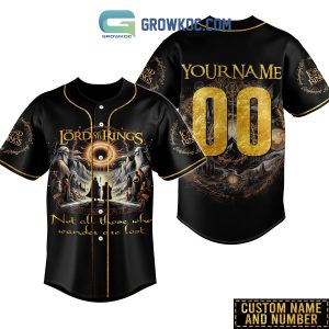 The Lord Of The Rings Not All Those Who Wander Are Lost Personalized Baseball Jersey