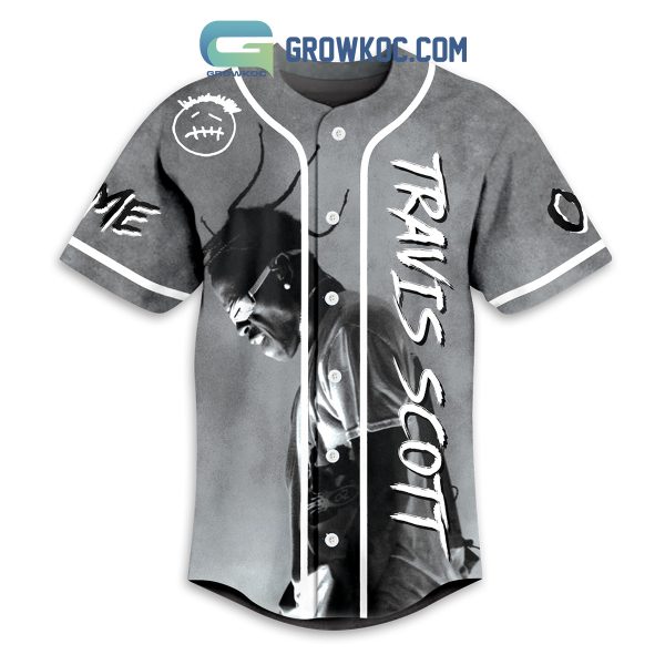 Travis Scott Sleep On Me 10 Times Love Personalized Baseball Jersey