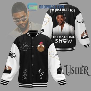 Usher I’m Just Here For The Half Time Show Personalized Baseball Jersey
