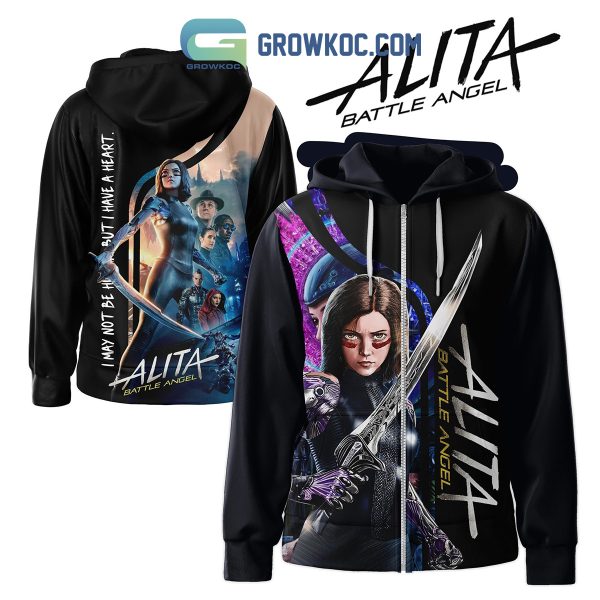 Alita Battle Angel I May Not Be Human But I Have A Heart Hoodie Shirts