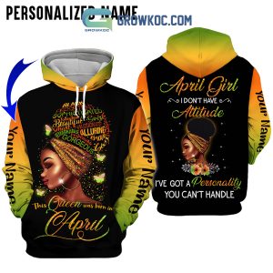 April Girl I Can Be Mean AF Sweet Like Candy Personalized Hoodie Shirts