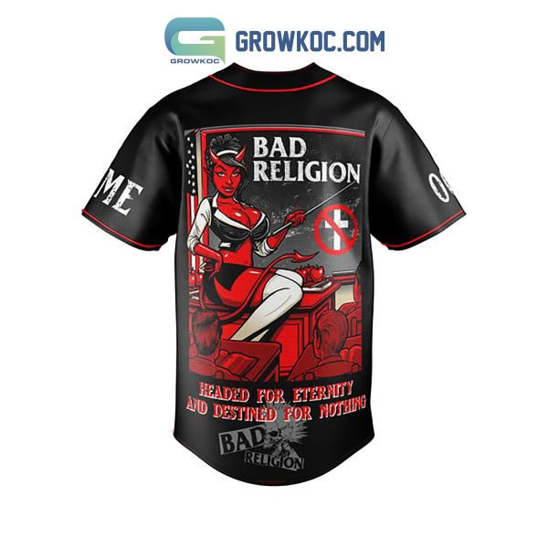 Bad Religion Headed For Eternity And Destined For Nothing Personalized Baseball Jersey