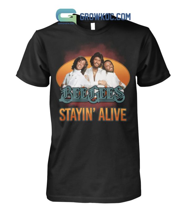 Bee Gees Stayin’ Alive Fan Love T Shirt