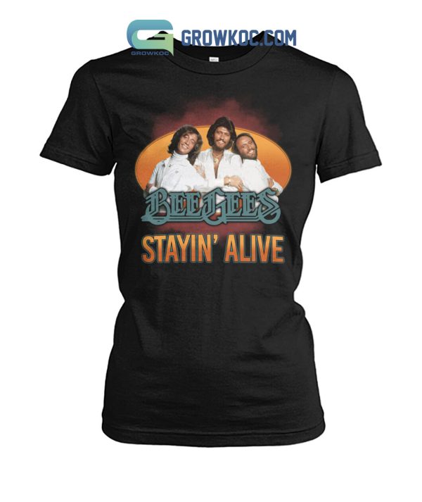 Bee Gees Stayin’ Alive Fan Love T Shirt