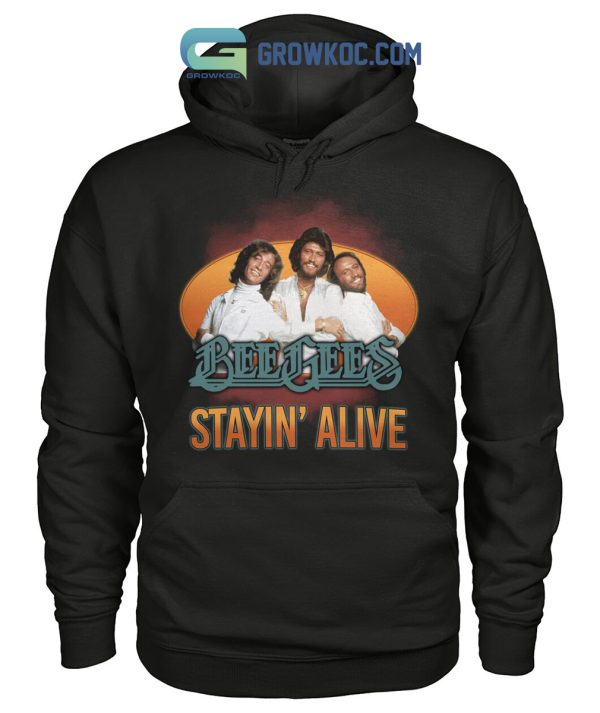 Bee Gees Stayin’ Alive Fan Love T Shirt