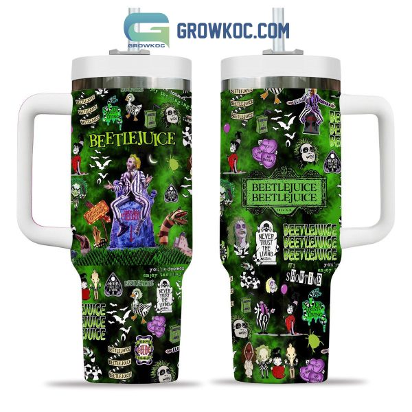 Beetlejuice Never Trust The Living Green Design 40oz Tumbler