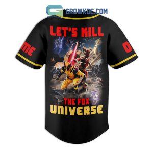 Deadpool Wolverines Let’s Kill The Fow Universe Personalized Baseball Jersey