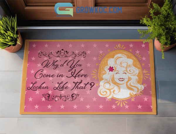 Dolly Parton Why’d You Come in Here Lookin’ Like That Doormat