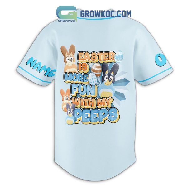 Easter Is More Fun With My Peeps Chillin With My Peeps Bluey Personalized Baseball Jersey