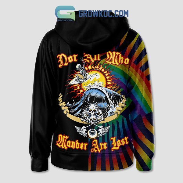 Grateful Dead Not All Who Wander Are Lost Fan Hoodie Shirts