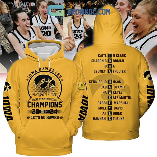 Iowa Hawkeyes Big Ten Women’s Basketball Champions 2024 Hoodie Shirts Yellow Design