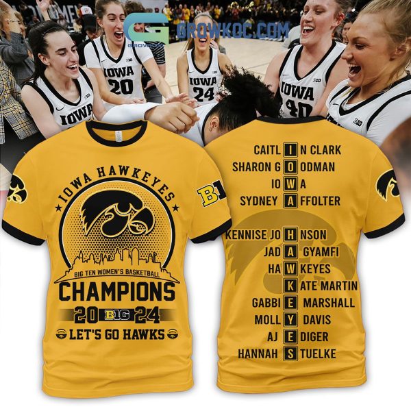 Iowa Hawkeyes Big Ten Women’s Basketball Champions 2024 Hoodie Shirts Yellow Design