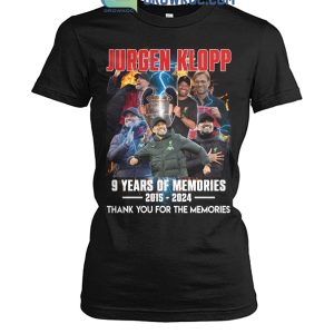 Jurgen Klopp Liverpool 9 Years Of The Memories 2015 2024 T-Shirt