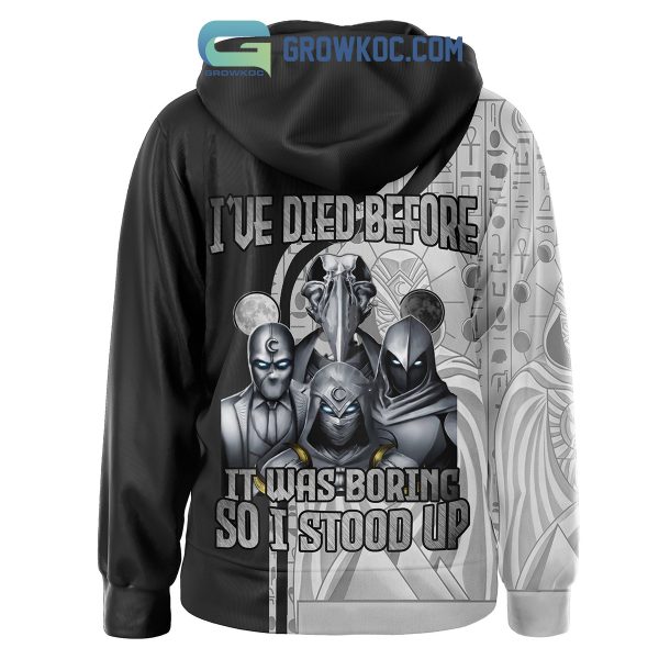 Marvel Moon Knight I’ve Died Before It Was Boring So I Stood Up Hoodie Shirts
