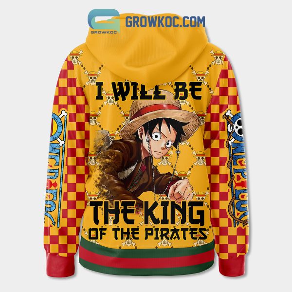 One Piece Monkey D.Luffy I Will Be The King Of The Pirates Hoodie T Shirt