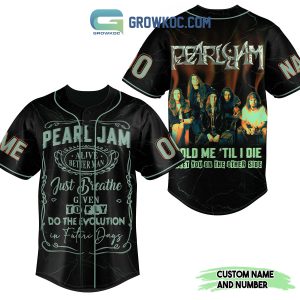 Pearl Jam I’ll Ride The Wave Where It Takes Me Custom Name Baseball Jacket