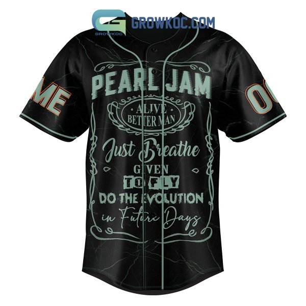 Pearl Jam Just Breath Given To Fly Do The Evolution In Future Days Personalized Baseball Jersey