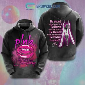 Pink Be A Badass Everyday Be Strong Hoodie Shirts