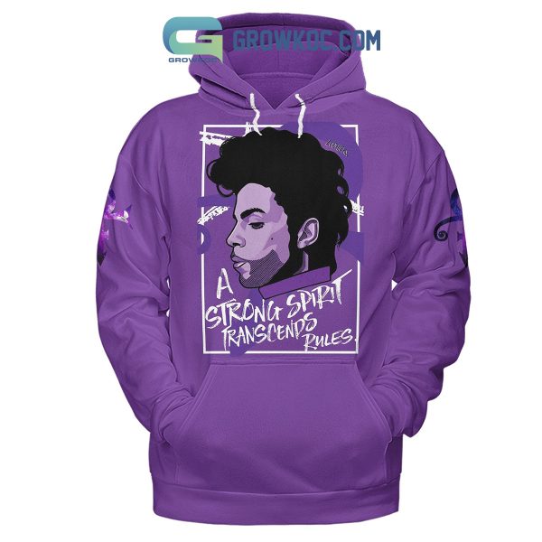 Prince A Strong Spirit Transcends Rules Hoodie Shirts