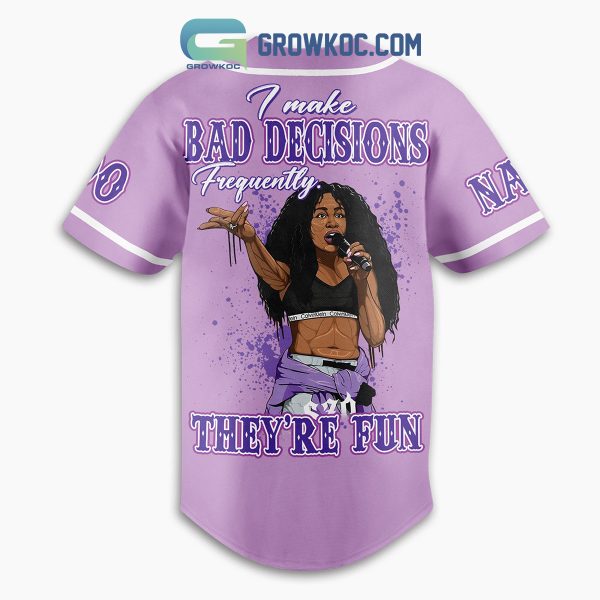 SZA I Make Bad Decisions Frequently They’re Fun Personalized Baseball Jersey