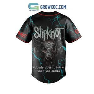 Slipknot Nobody Does It Better Than The Enemy Personalized Baseball Jersey