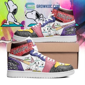 Snoopy Today I Will Not Stress Over Things  I Can’t Control Air Jordan 1 Shoes