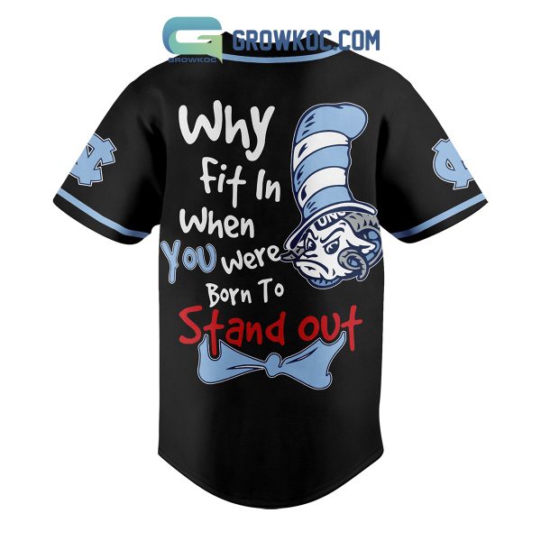 UNC Tar Heels You Were Born To Stand Out Personalized Baseball Jersey