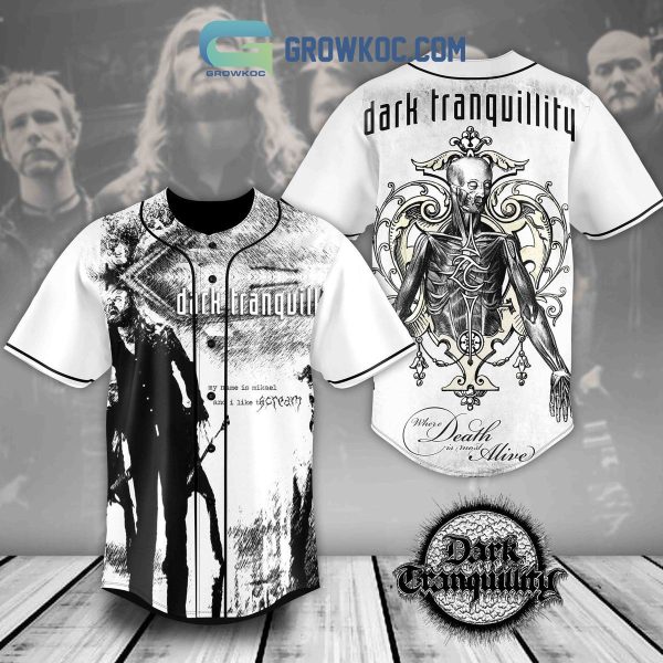 Where Death Is Most Alive Dark Tranquillity Personalized Baseball Jersey