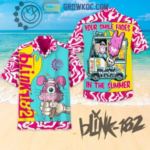 Blink-182 Your Smile Fades In The Summer Hawaiian Shirts